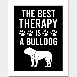 The best therapy is a bulldog Posters and Art